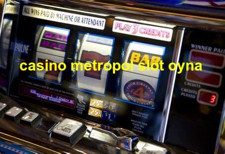 casino metropol slot oyna