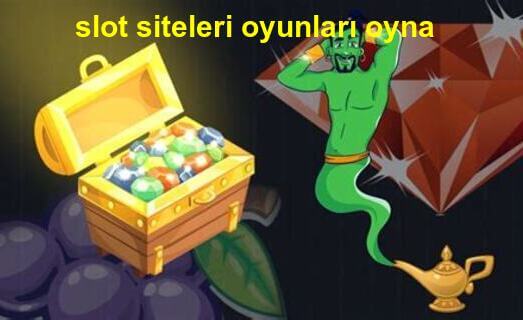slot siteleri oyunları oyna